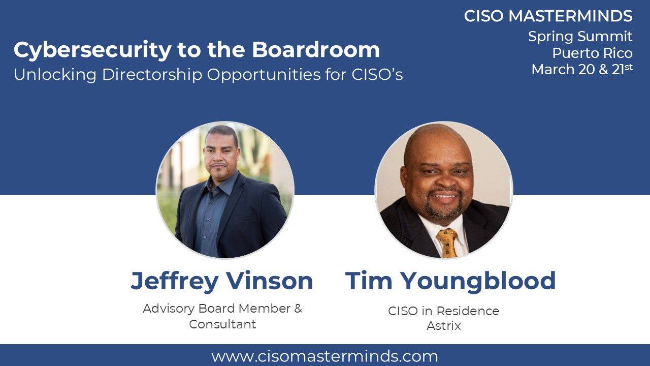 From Cybersecurity to the Boardroom: Unlocking Directorship Opportunities for CISOs